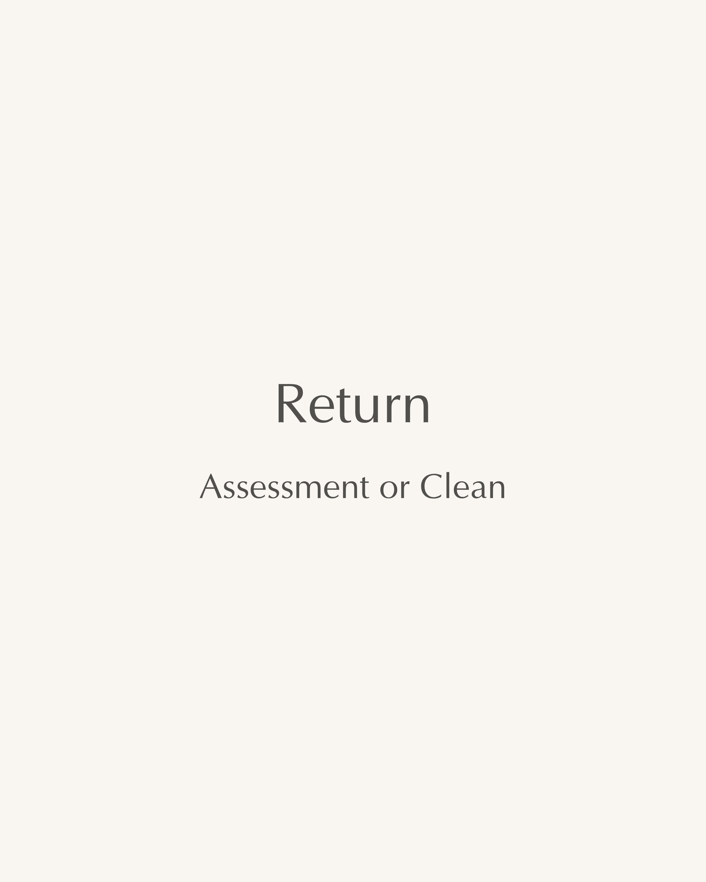 Return | Assessment or Clean